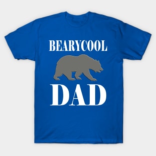 Bearycool Dad (for A Cool Daddy) T-Shirt